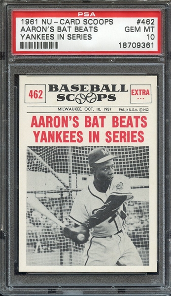 1961 NU-CARD SCOOPS 462 AARON'S BAT BEATS YANKEES IN SERIES PSA GEM MT 10