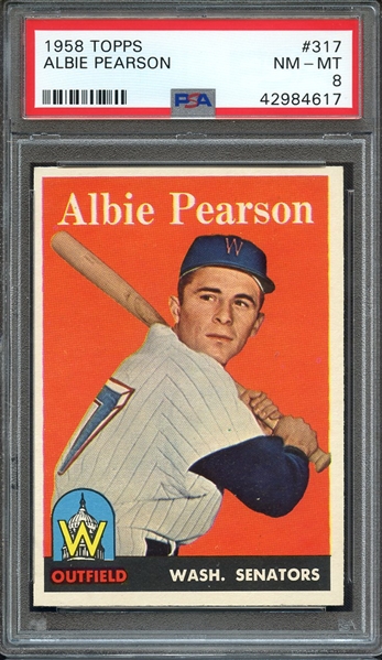 1958 TOPPS 317 ALBIE PEARSON PSA NM-MT 8
