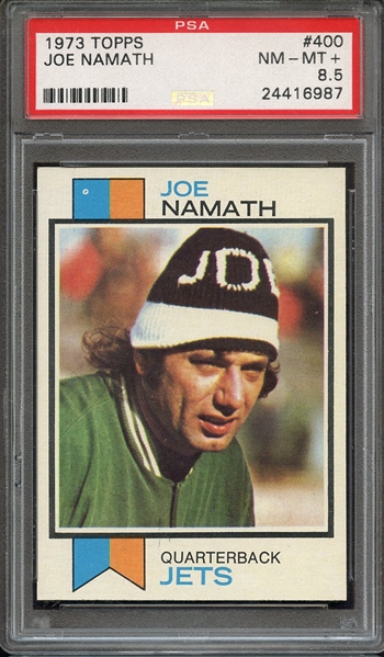 1973 TOPPS 400 JOE NAMATH PSA NM-MT+ 8.5